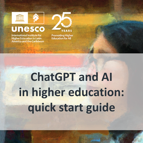 ChatGPT and artificial intelligence in higher education: quick start guide – UNESCO